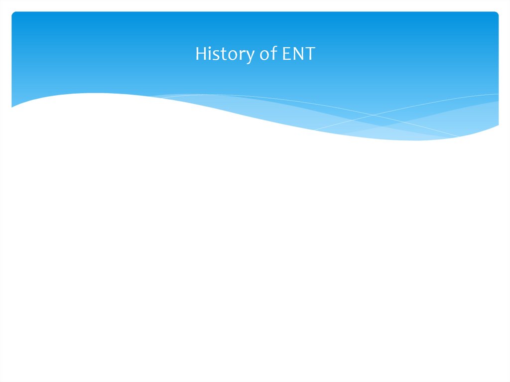 History of ENT