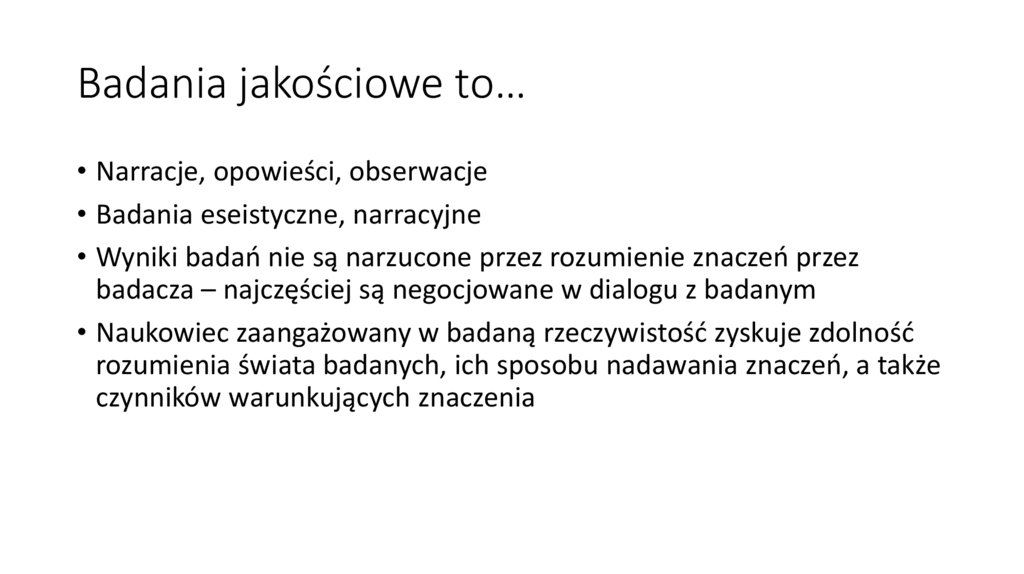Badania jakościowe to…