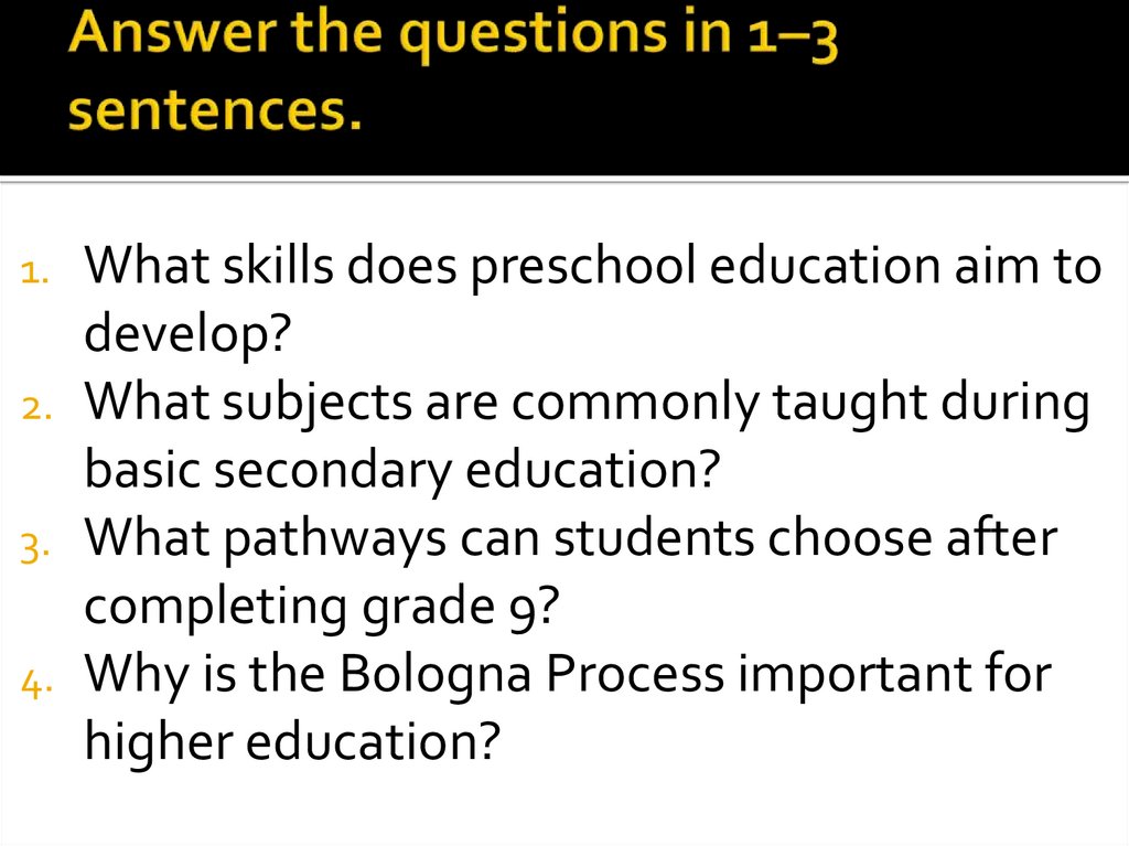 Answer the questions in 1–3 sentences.