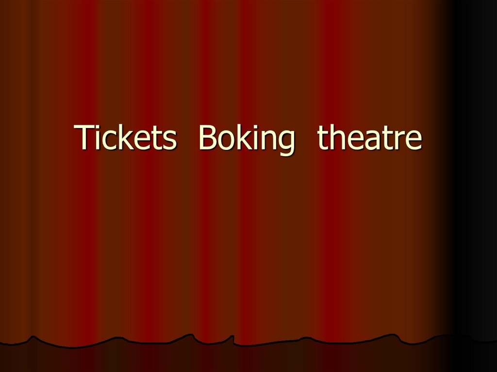 Tickets Boking theatre