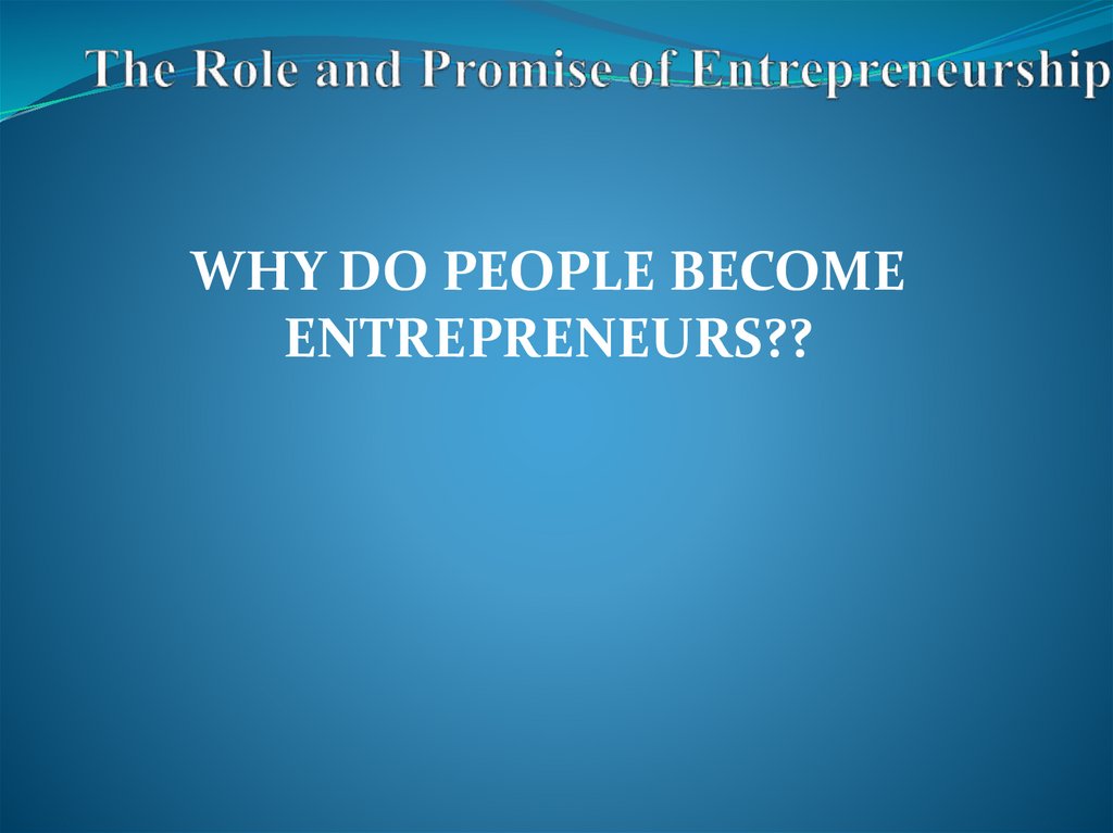The Role and Promise of Entrepreneurship