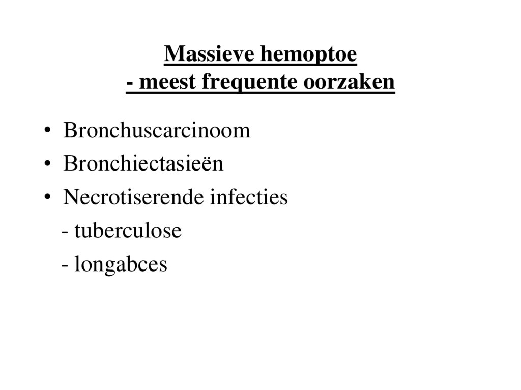 Massieve hemoptoe - meest frequente oorzaken