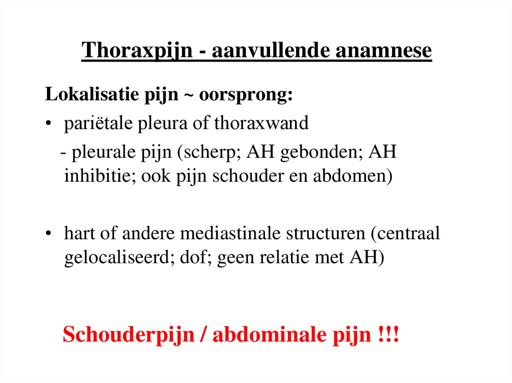 Thoraxpijn - aanvullende anamnese