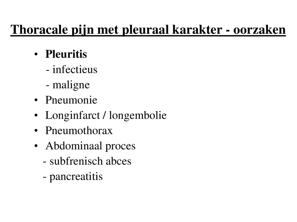 Thoracale pijn met pleuraal karakter - oorzaken