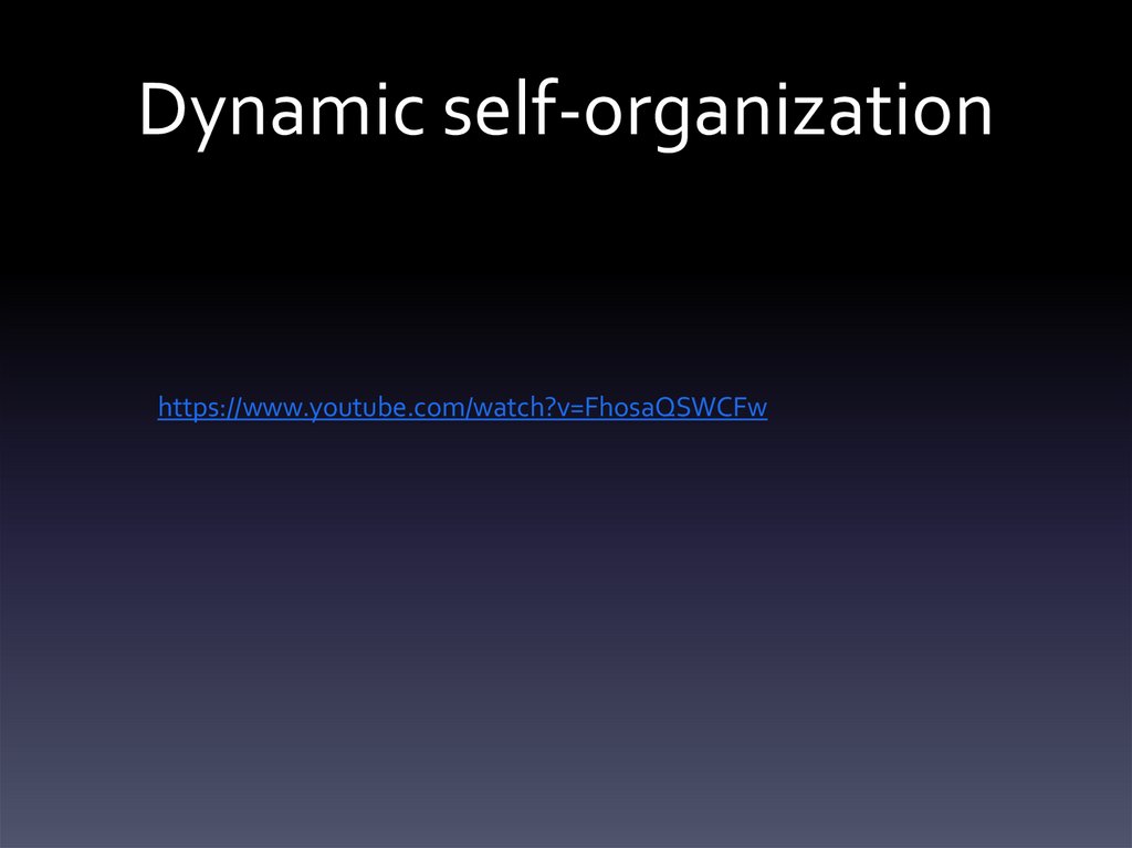 Dynamic self-organization