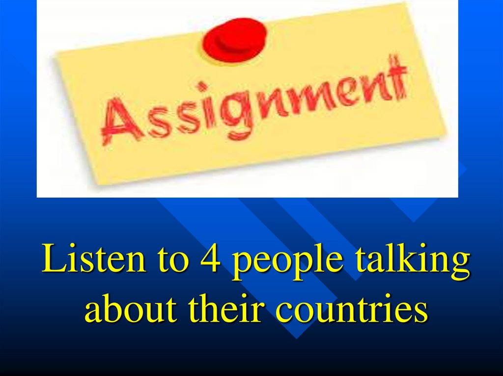 Listen to 4 people talking about their countries