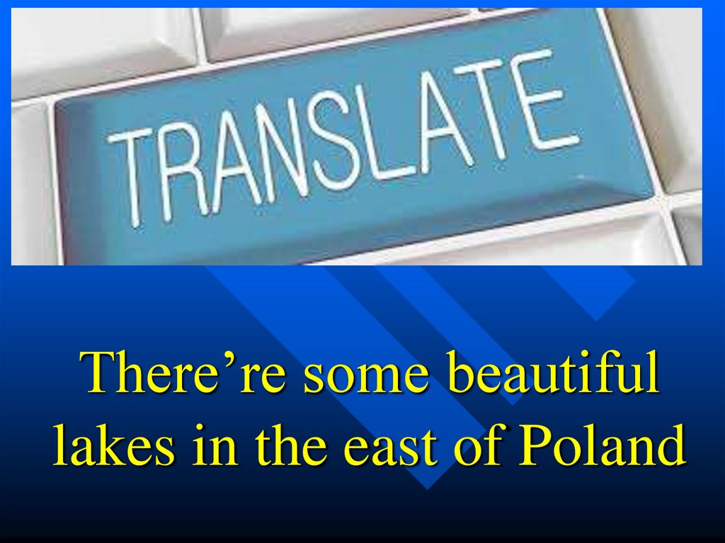 There’re some beautiful lakes in the east of Poland