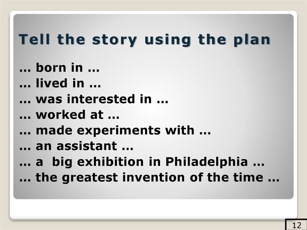 Tell the story using the plan