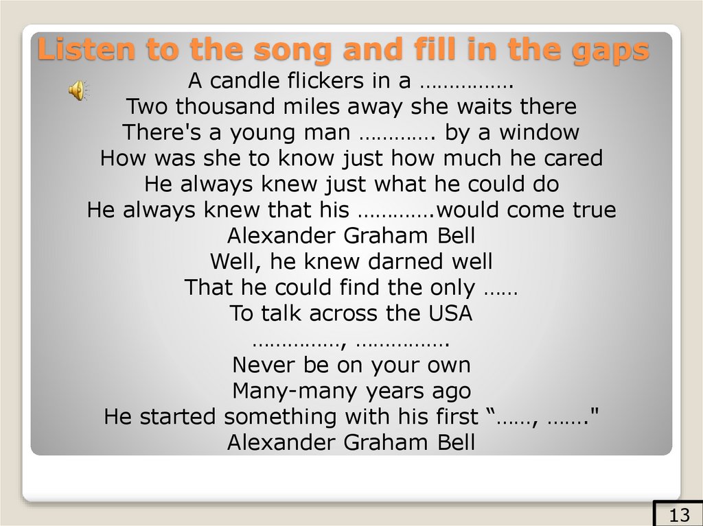 Listen to the song and fill in the gaps