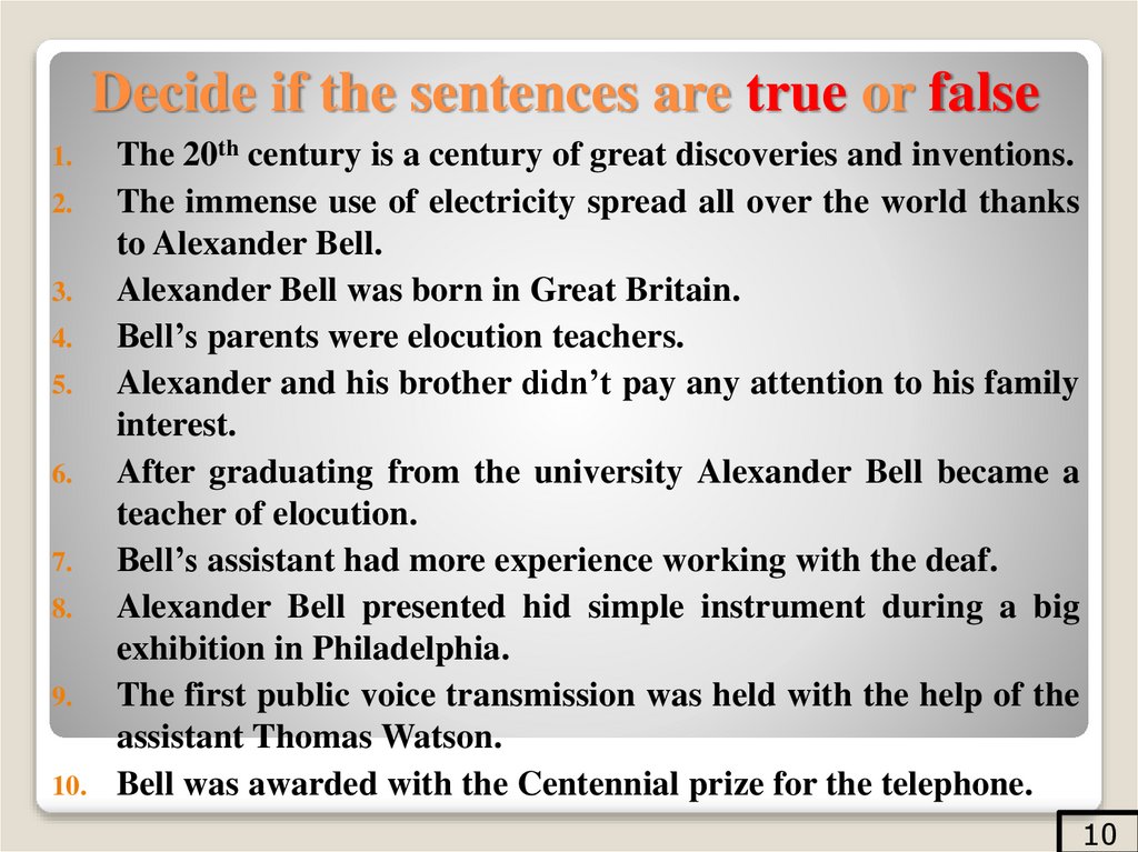 Decide if the sentences are true or false