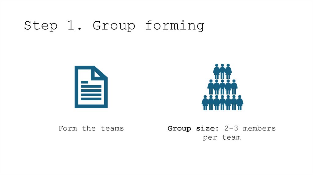 Step 1. Group forming