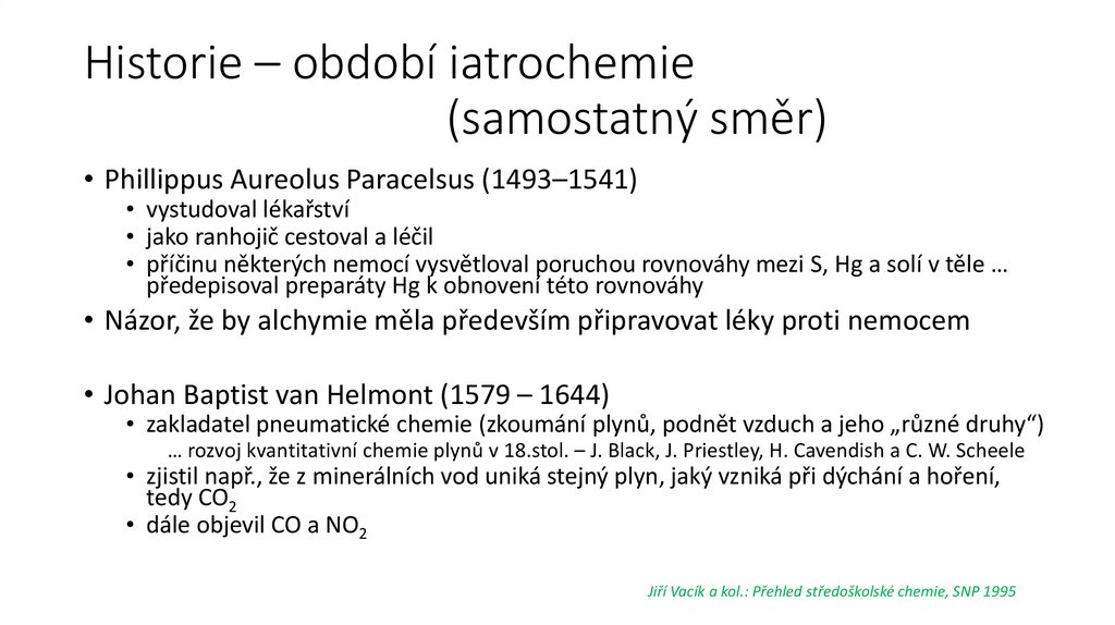 Historie – období iatrochemie (samostatný směr)