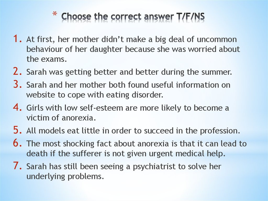 Choose the correct answer T/F/NS