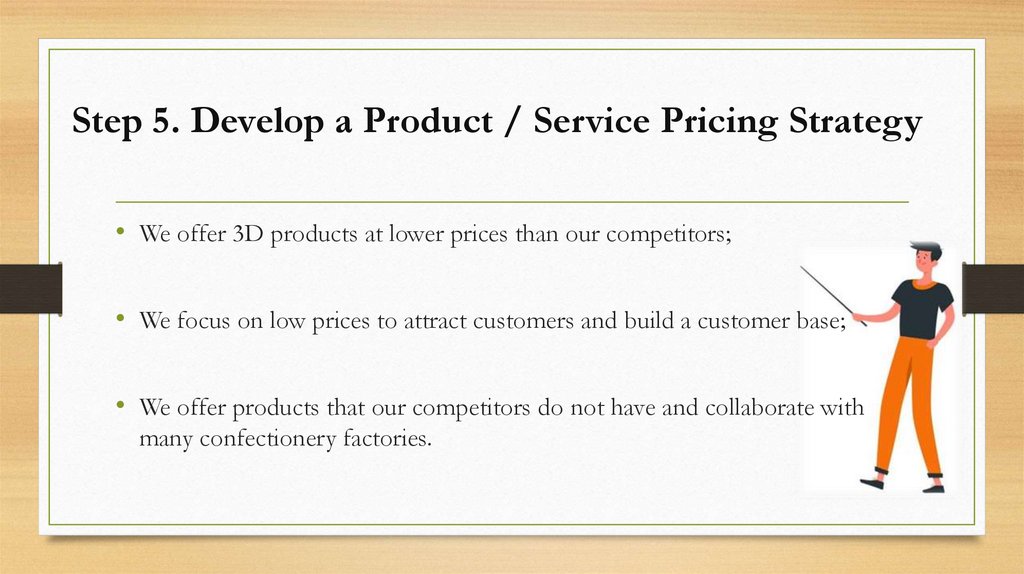 Step 5. Develop a Product / Service Pricing Strategy