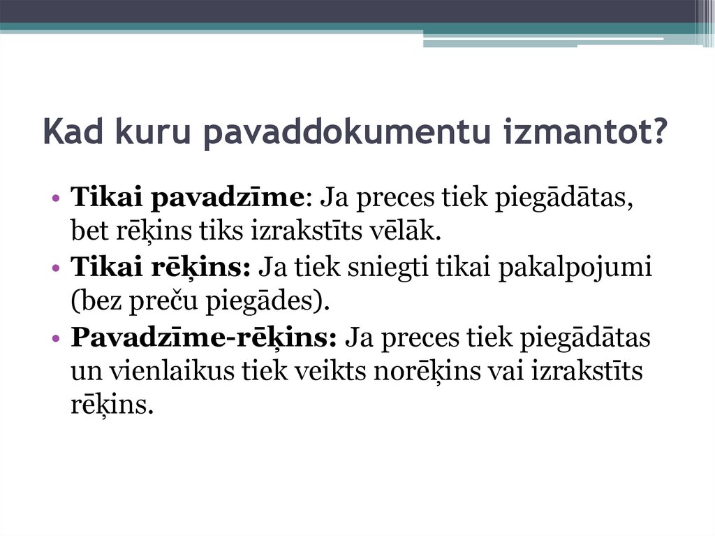 Kad kuru pavaddokumentu izmantot?