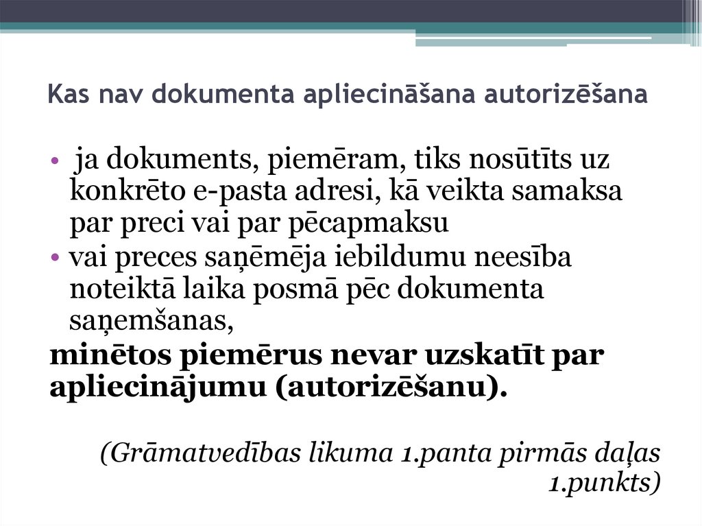 Kas nav dokumenta apliecināšana autorizēšana