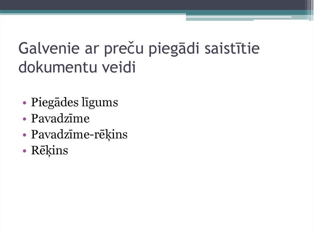 Galvenie ar preču piegādi saistītie dokumentu veidi