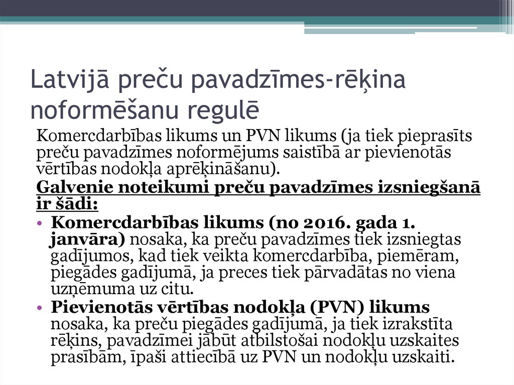 Latvijā preču pavadzīmes-rēķina noformēšanu regulē