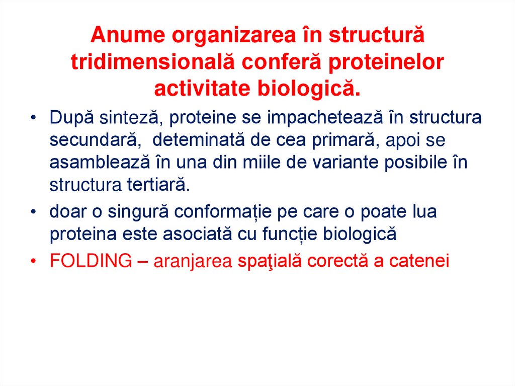 LEGĂTURILE CE STABILIZEAZĂ STRUCTURA TERŢIARĂ: