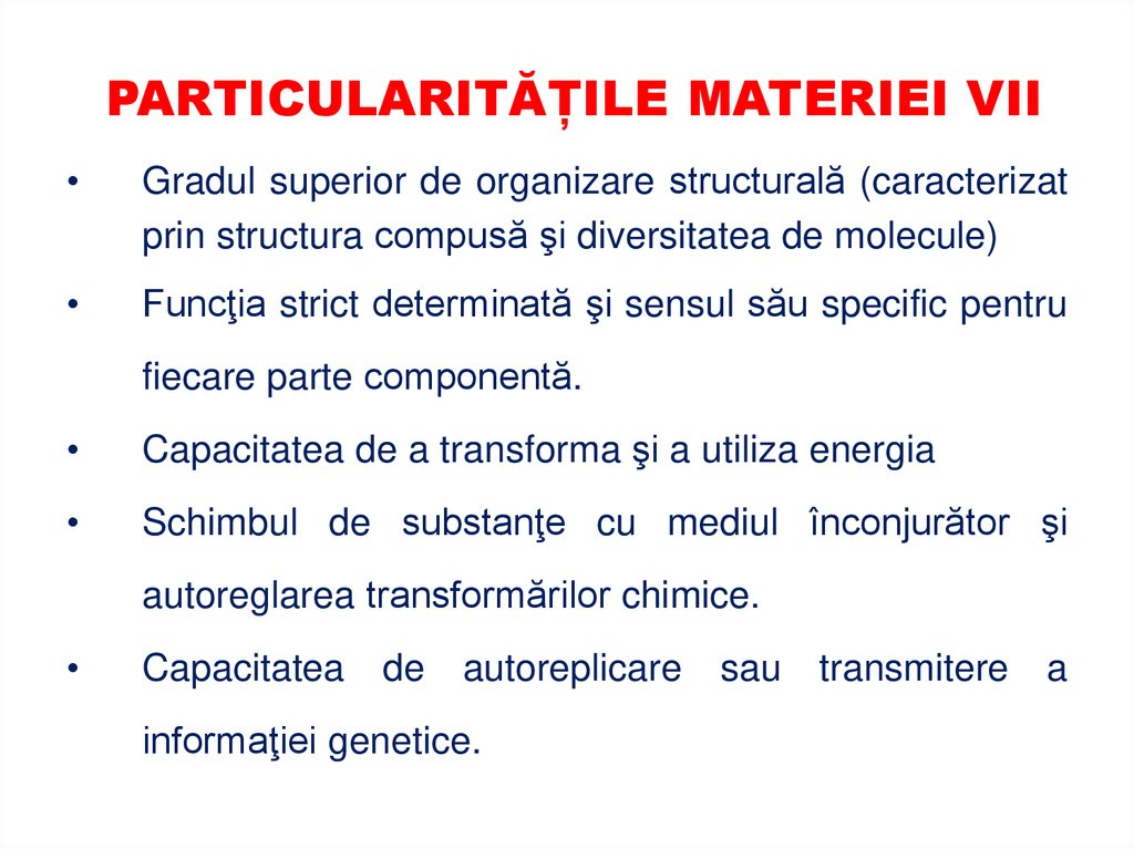 PARTICULARITĂȚILE MATERIEI VII