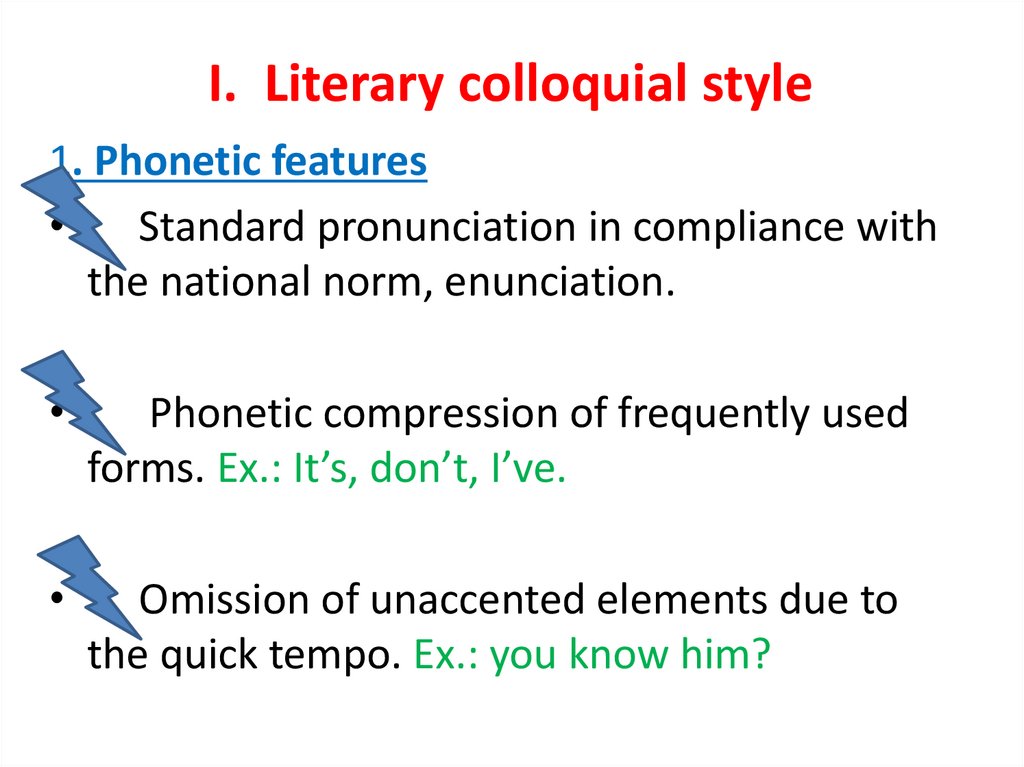 I. Literary colloquial style