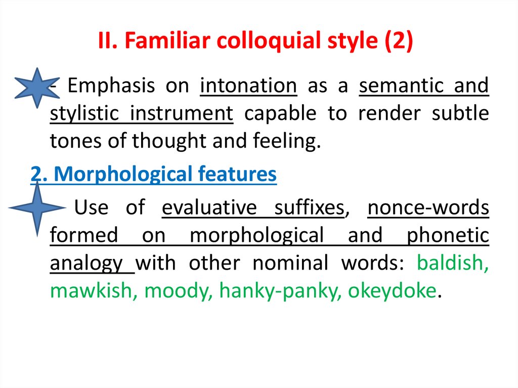 II. Familiar colloquial style (2)