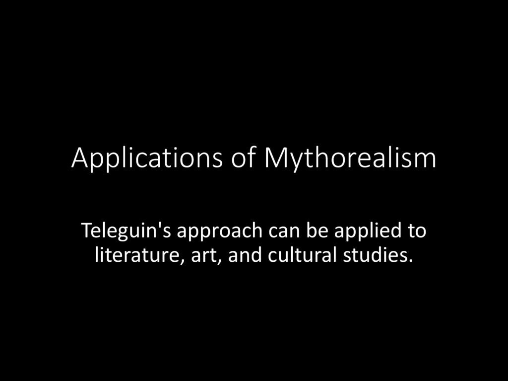 Applications of Mythorealism