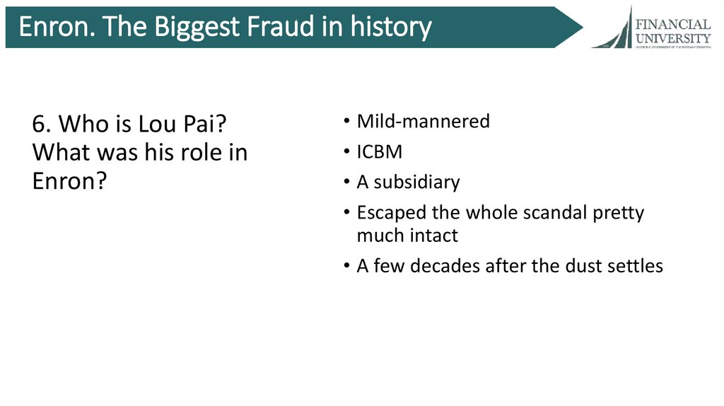 Enron. The Biggest Fraud in history