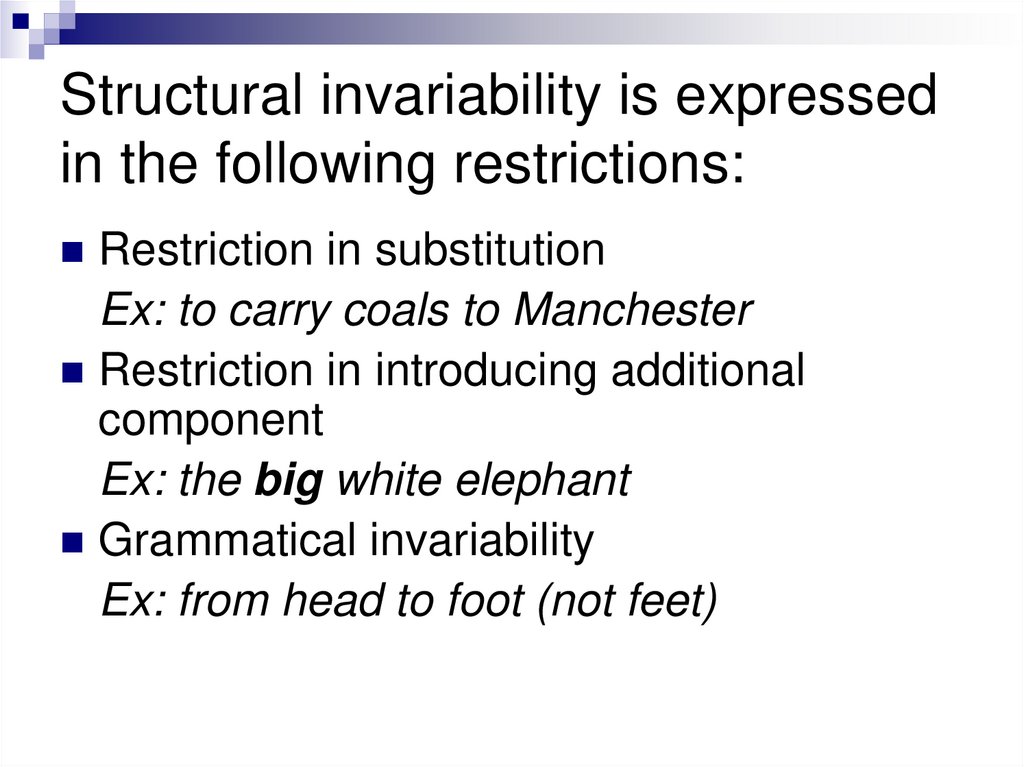 Structural invariability is expressed in the following restrictions: