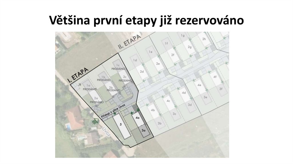 Většina první etapy již rezervováno