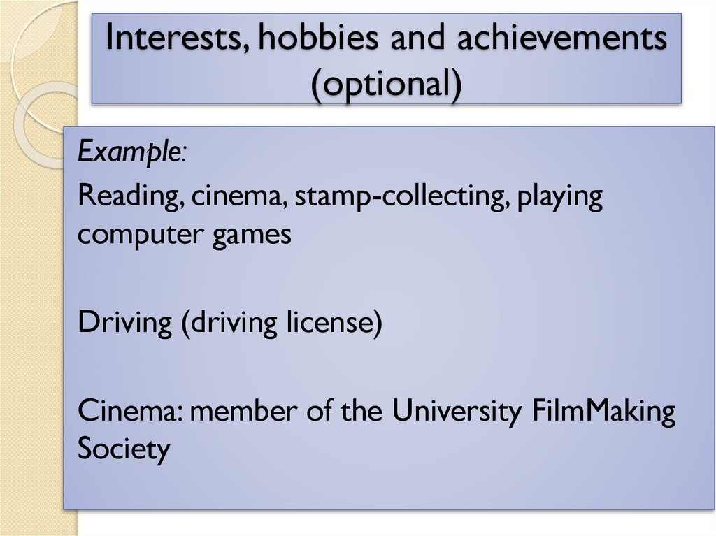 Interests, hobbies and achievements (optional)