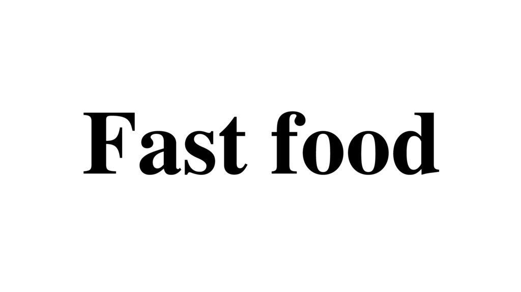Fast food