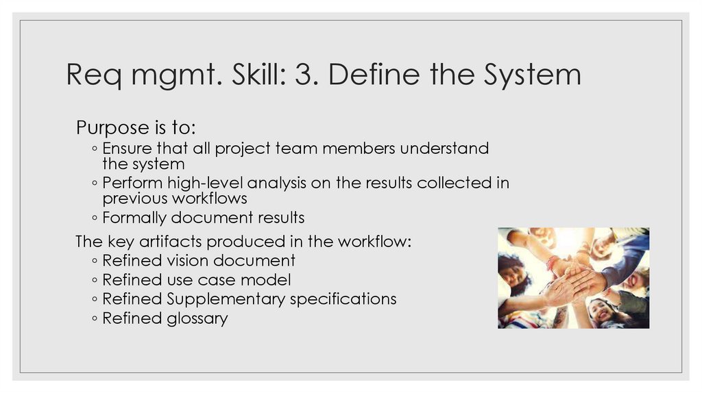 Req mgmt. Skill: 3. Define the System