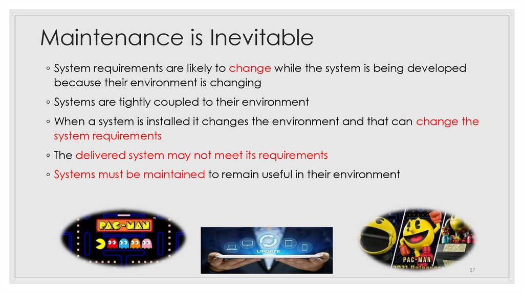 Maintenance is Inevitable