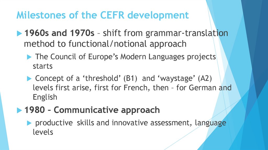 Milestones of the CEFR development