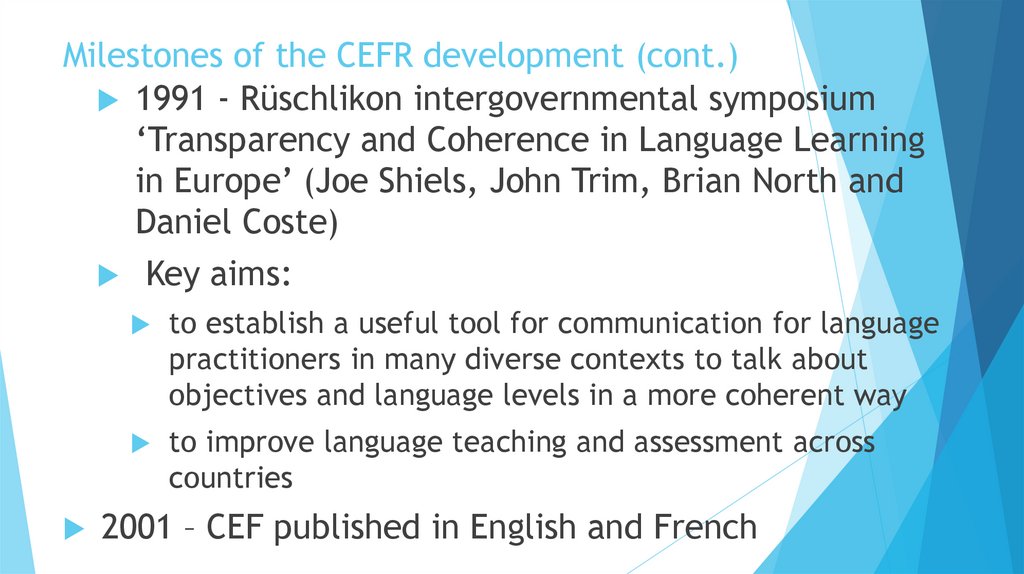Milestones of the CEFR development (cont.)