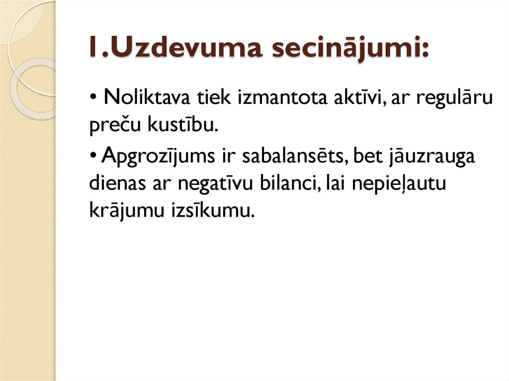 1.Uzdevuma secinājumi: