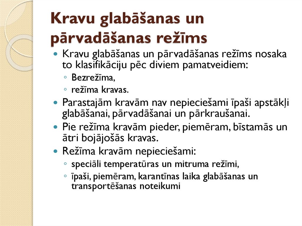 Kravu glabāšanas un pārvadāšanas režīms