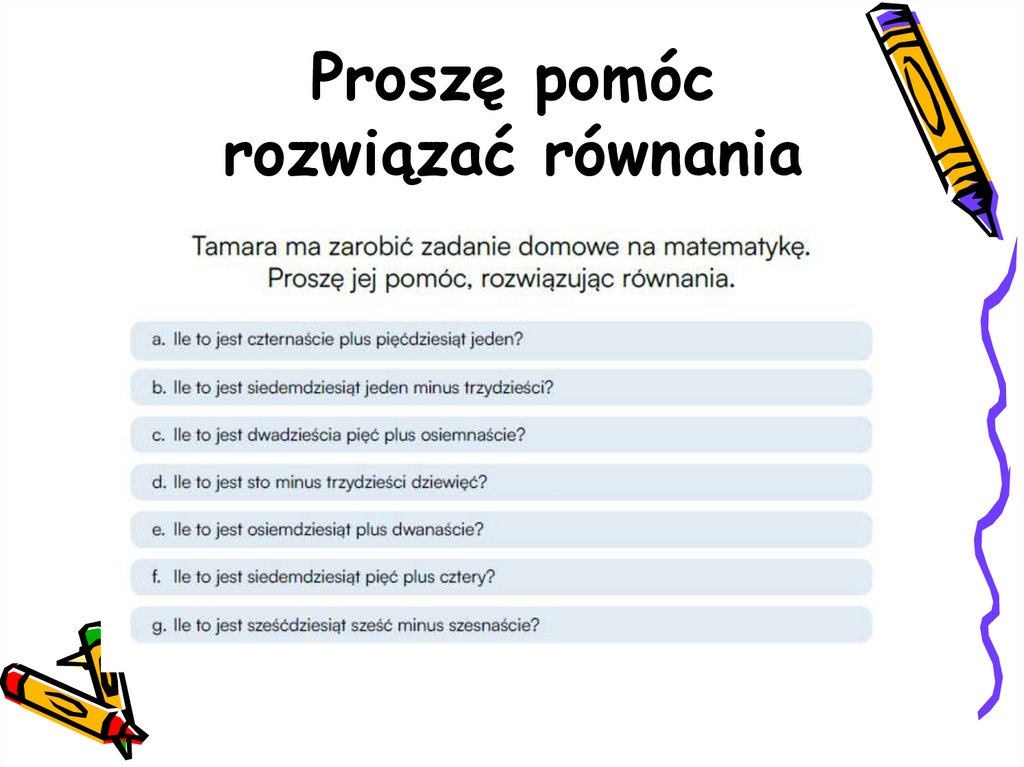 Proszę pomóc rozwiązać równania