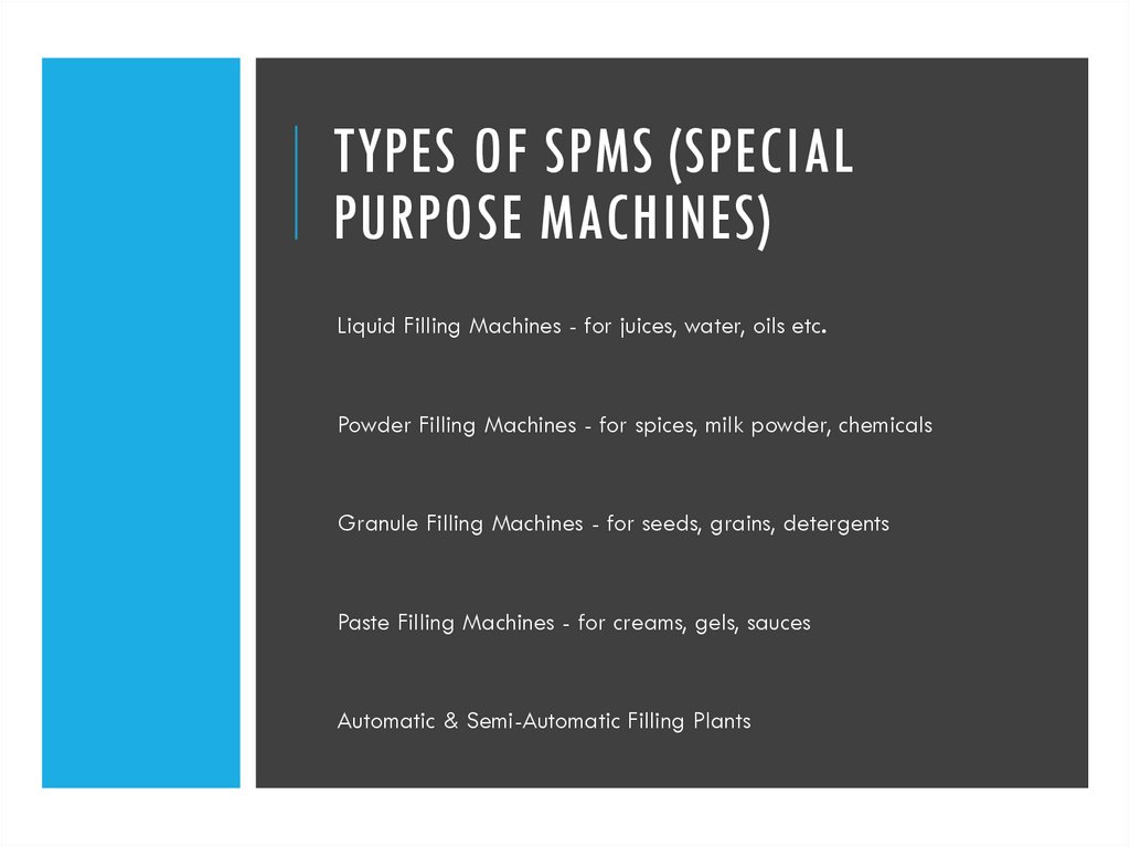 Types of SPMs (Special Purpose Machines)