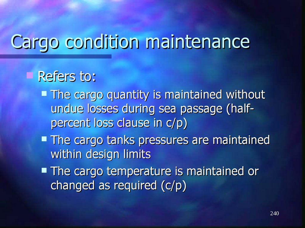 Cargo condition maintenance