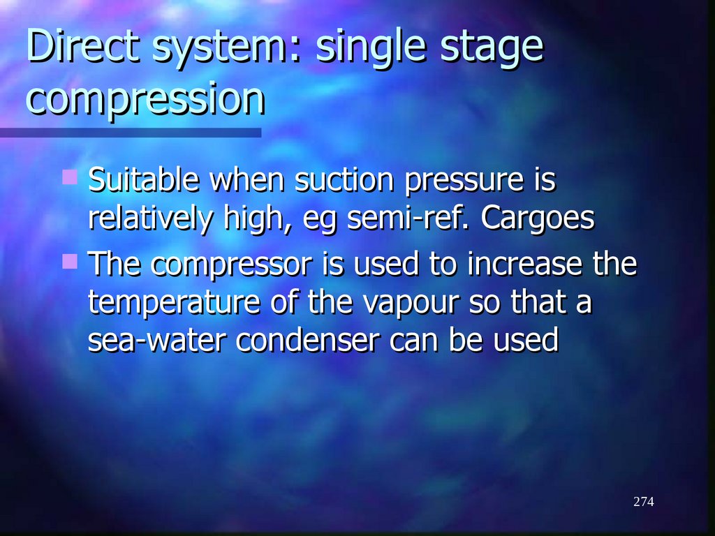Direct system: single stage compression