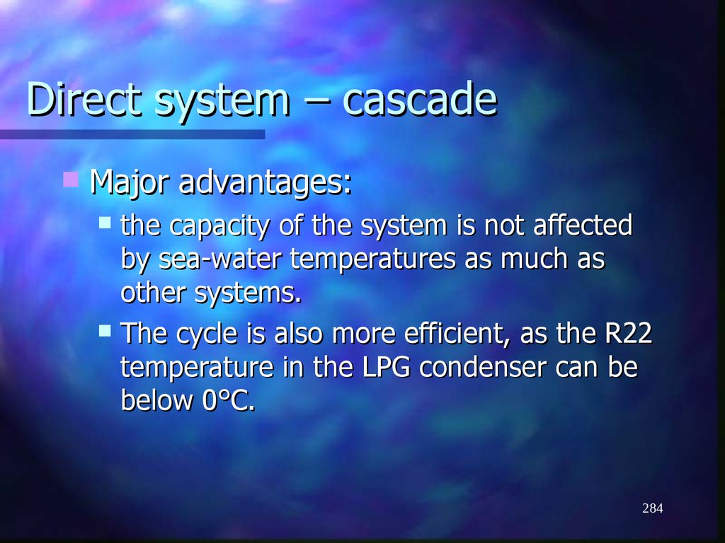 Direct system – cascade
