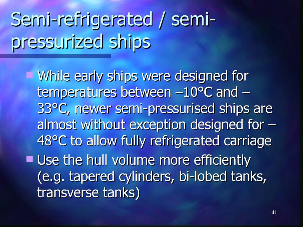 Semi-refrigerated / semi-pressurized ships