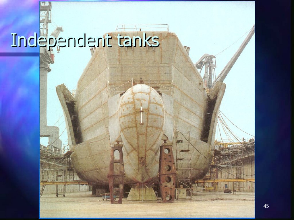 Independent tanks