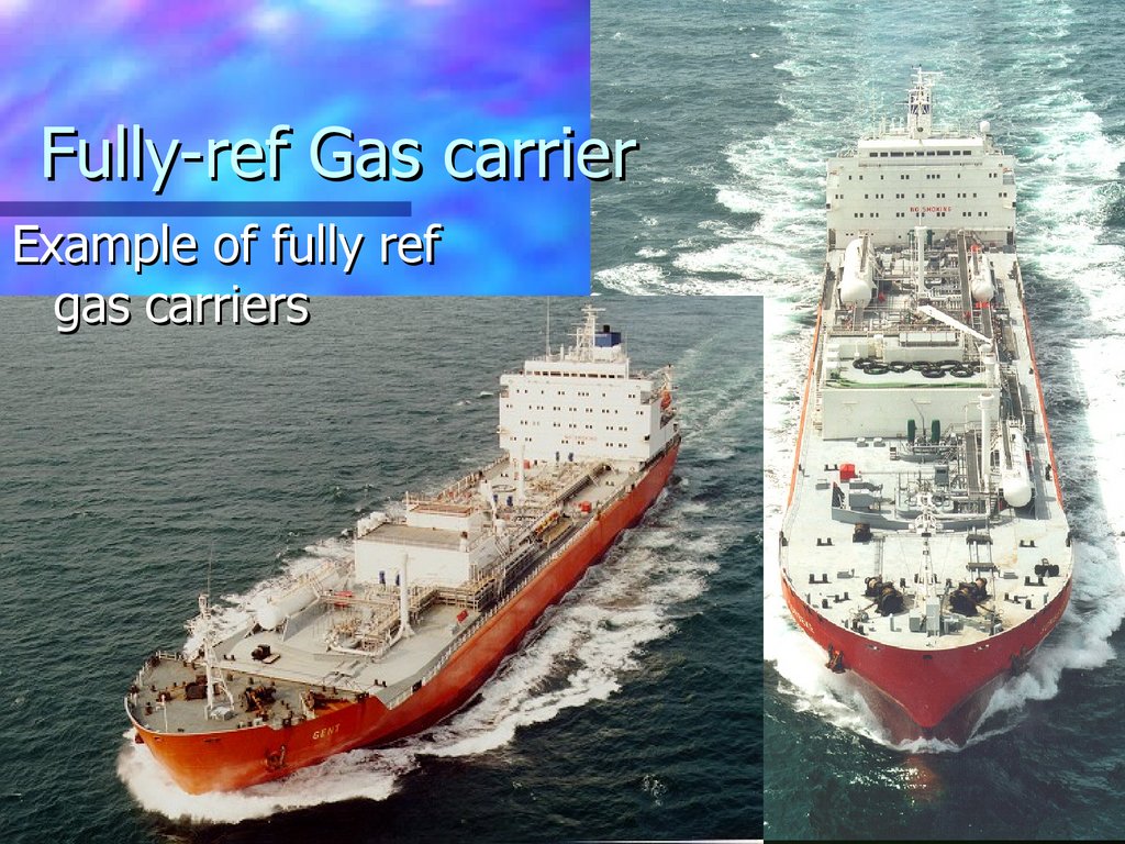 Fully-ref Gas carrier