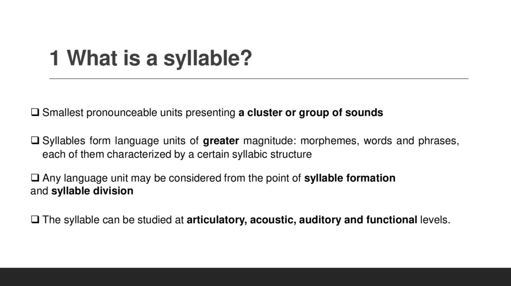 1 What is a syllable?
