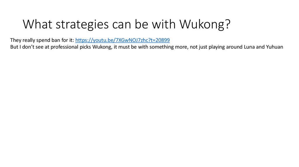What strategies can be with Wukong?