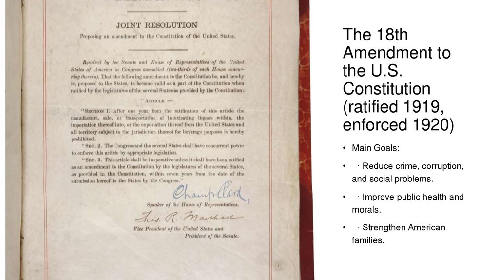 The 18th Amendment to the U.S. Constitution (ratified 1919, enforced 1920)