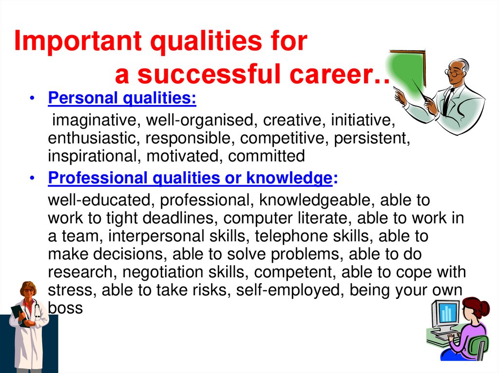 Important qualities for a successful career…